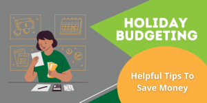 Holiday Budgeting Helpful Tips To Save You Money