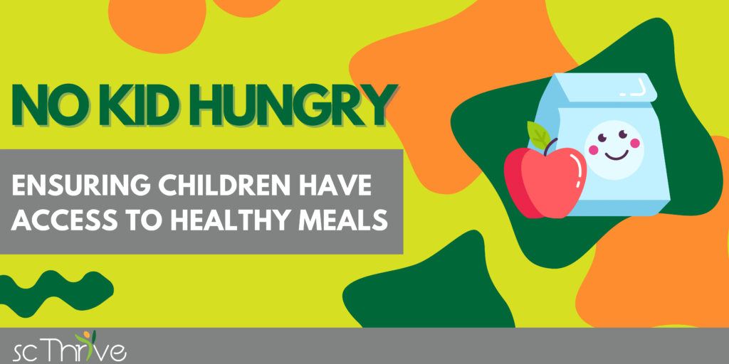 No Kid Hungry Ensuring Children have Access to Healthy Meals 