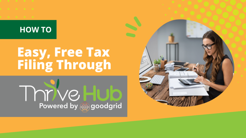 Easy Free Tax Filing Through Thrive Hub